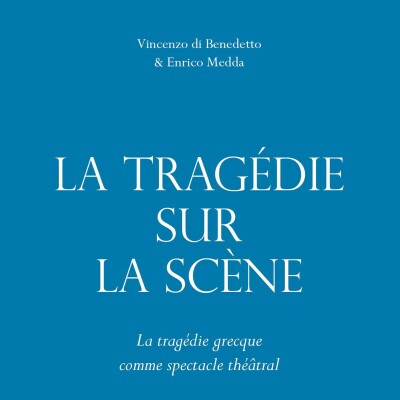 Vincenzo Di Benedetto et Enrico Medda - La Tragédie sur la scène cover