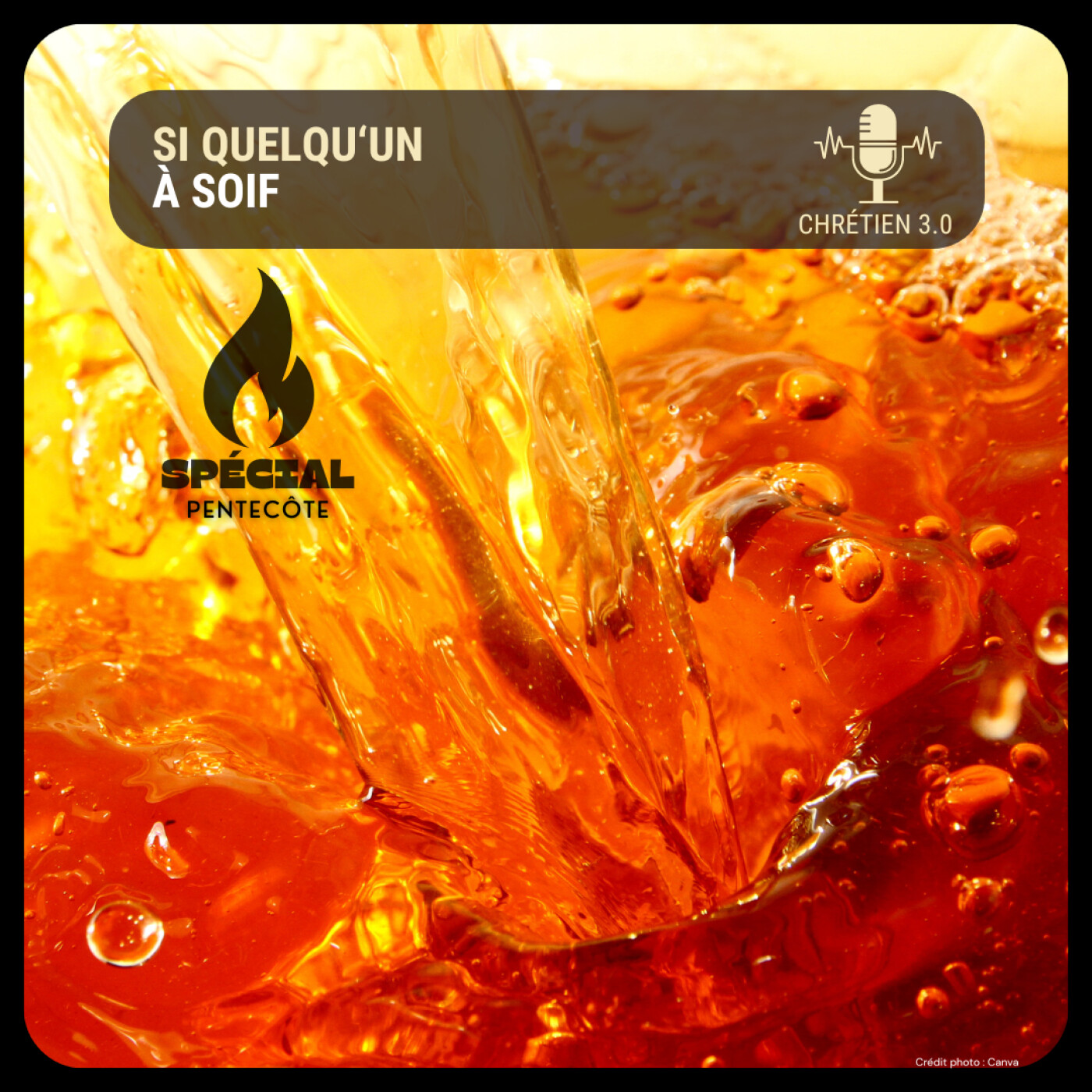 Spécial Pentecôte - Que celui qui a soif