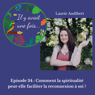 Comment la spiritualité peut-elle faciliter la reconnexion à soi ? avec Laurie Audibert cover