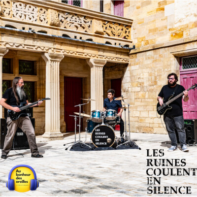 #47 Au Bonheur des Oreilles – Les Ruines Coulent En Silence : entre ombre et verbe cover