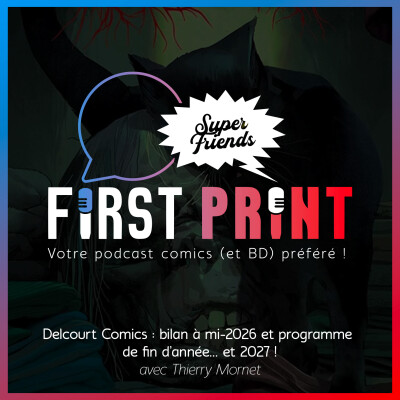 Delcourt Comics : bilan de mi-2026 et perspectives de fin d'année (et début 2027), avec Thierry Mornet ! cover