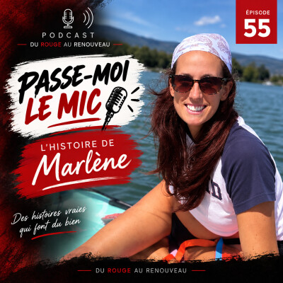 # Épisode 55 - Passe-moi le mic : l'histoire de Marlène cover