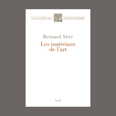 Bernard Sève - Les matériaux de l'art cover
