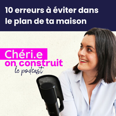 38 - 10 erreurs à éviter quand on crée le plan de sa maison cover