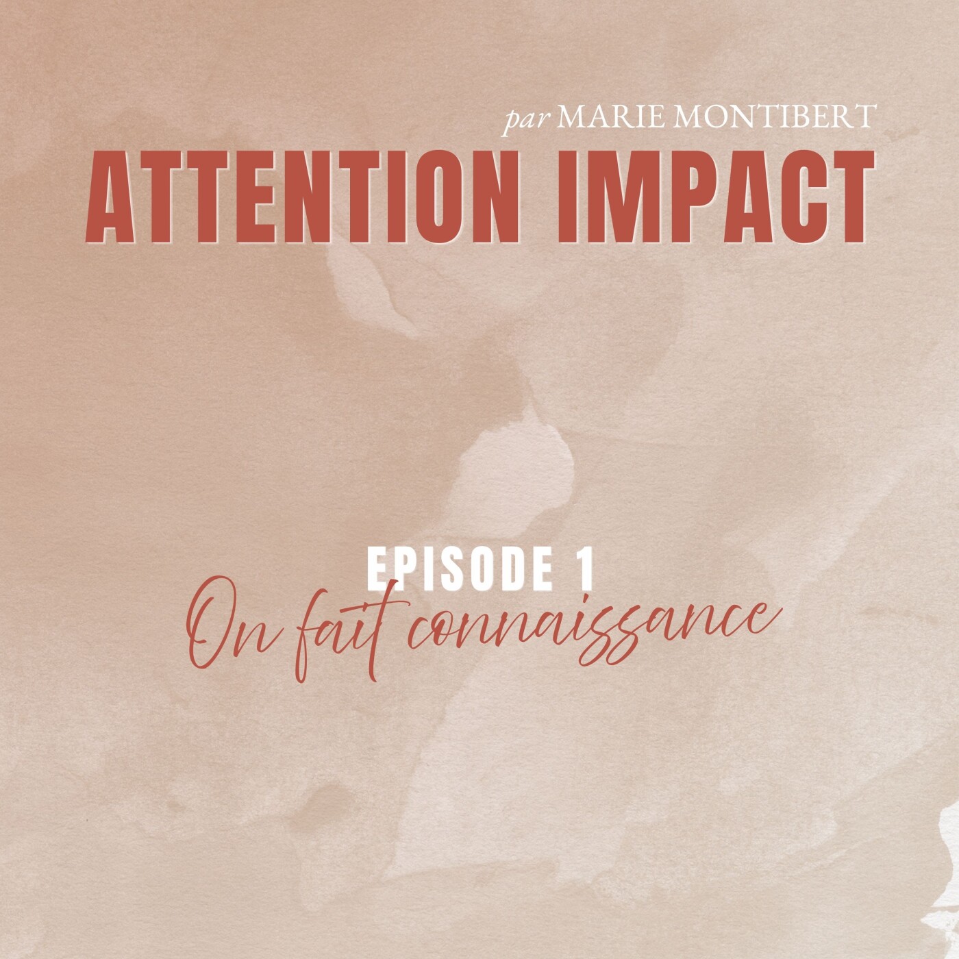 Attention Impact 1. | On fait connaissance. episode artwork