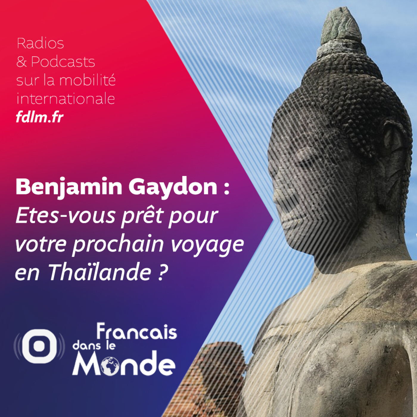 Voyage en Thaïlande : préparez-vous avec Benjamin Gaydon