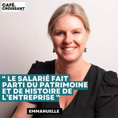 Emmanuelle “ Le salarié fait parti du Patrimoine et de Histoire de l’entreprise " cover