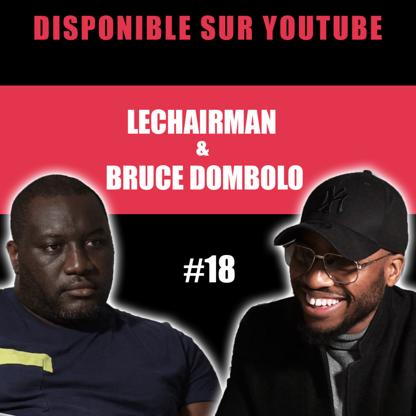 #18 LeChairman & Bruce Dombolo parlent Foot, Prison, Réinsertion Sociale, Nawell Madani, Théâtre...