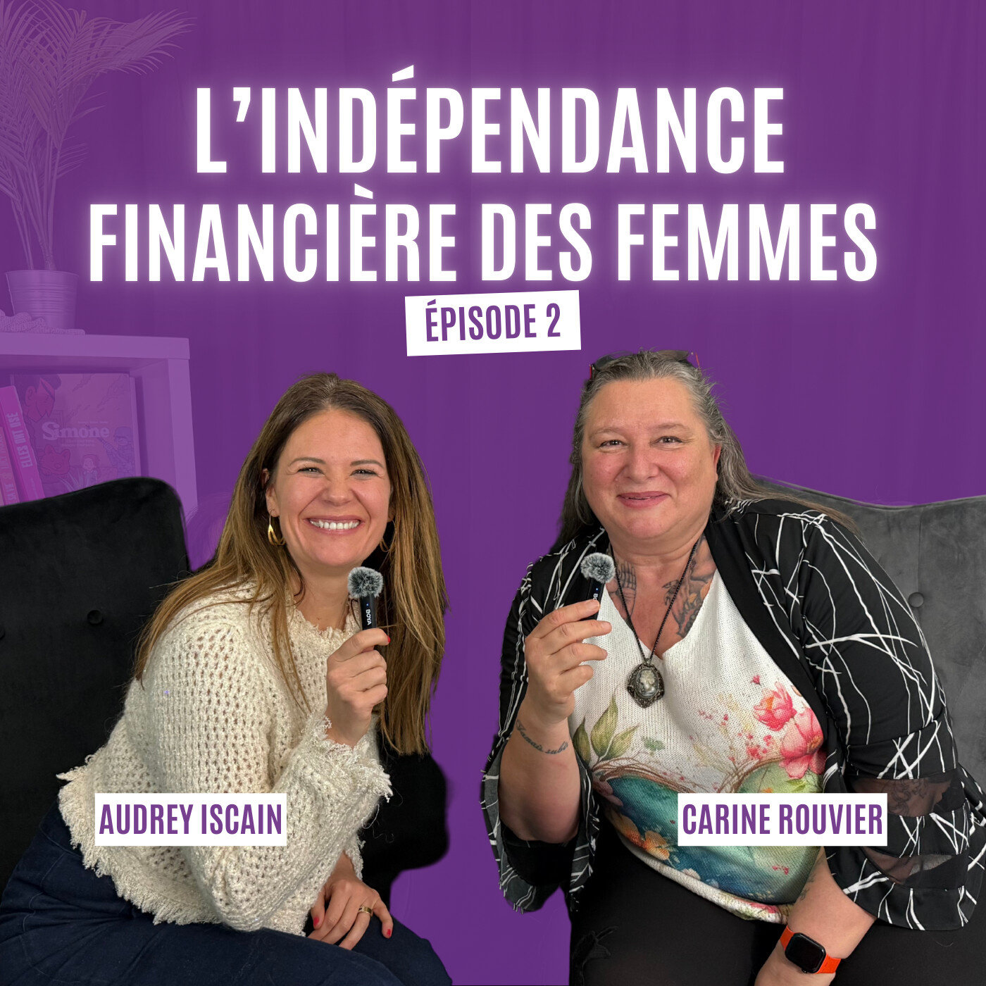 L’Indépendance Financière des Femmes épisode 2 – Construire sa liberté grâce au travail, avec Audrey Iscain