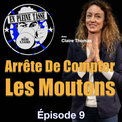 Arrête de Compter les Moutons - En Pleine Tasse - Épisode 9 cover