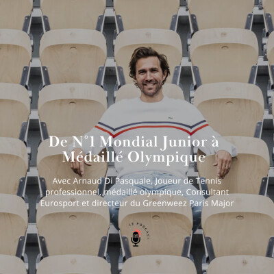 20. Arnaud Di Pasquale - DE N°1 MONDIAL JUNIOR À MÉDAILLÉ OLYMPIQUE cover