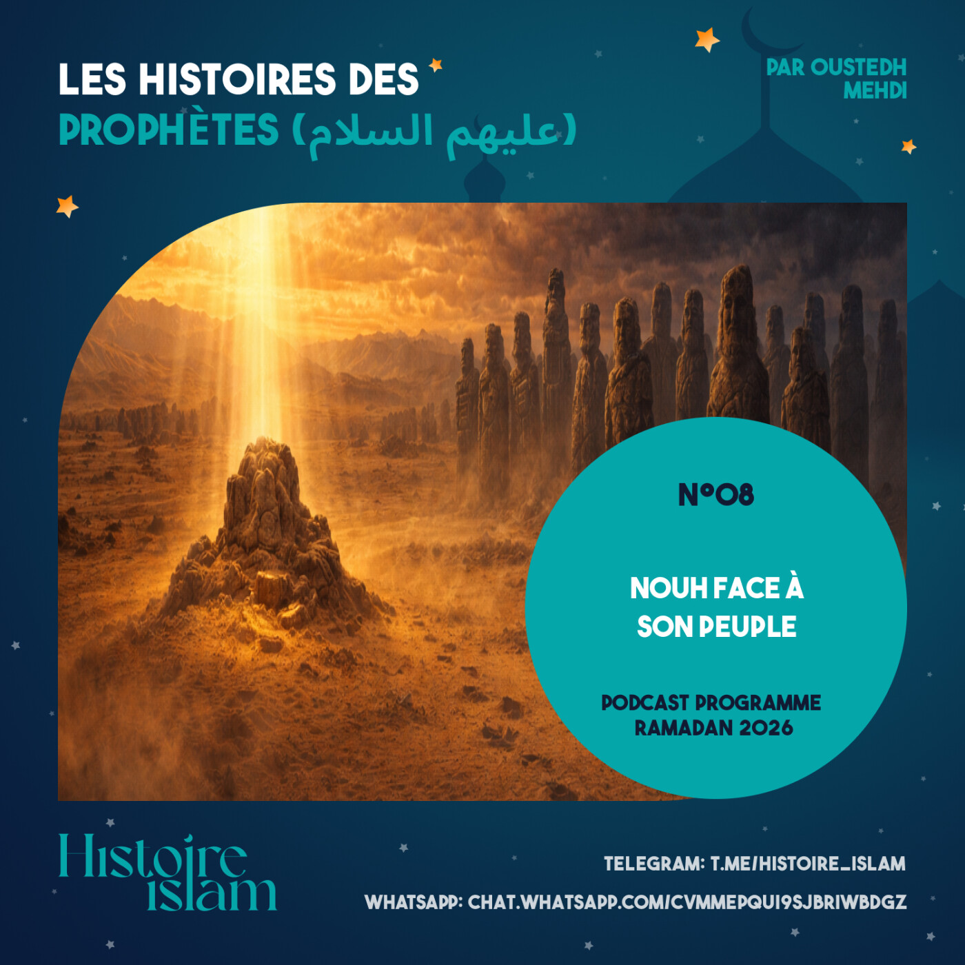 [Ep 08] Nouh face à son peuple [Les Histoires des Prophètes (partie 1) - Podcast Ramadan]