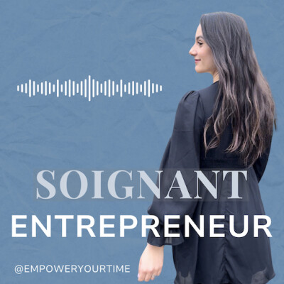 Le dernier épisode de Soignant Entrepreneur cover