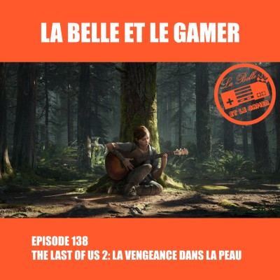 Episode 138: The Last of Us 2: La vengeance dans la peau cover