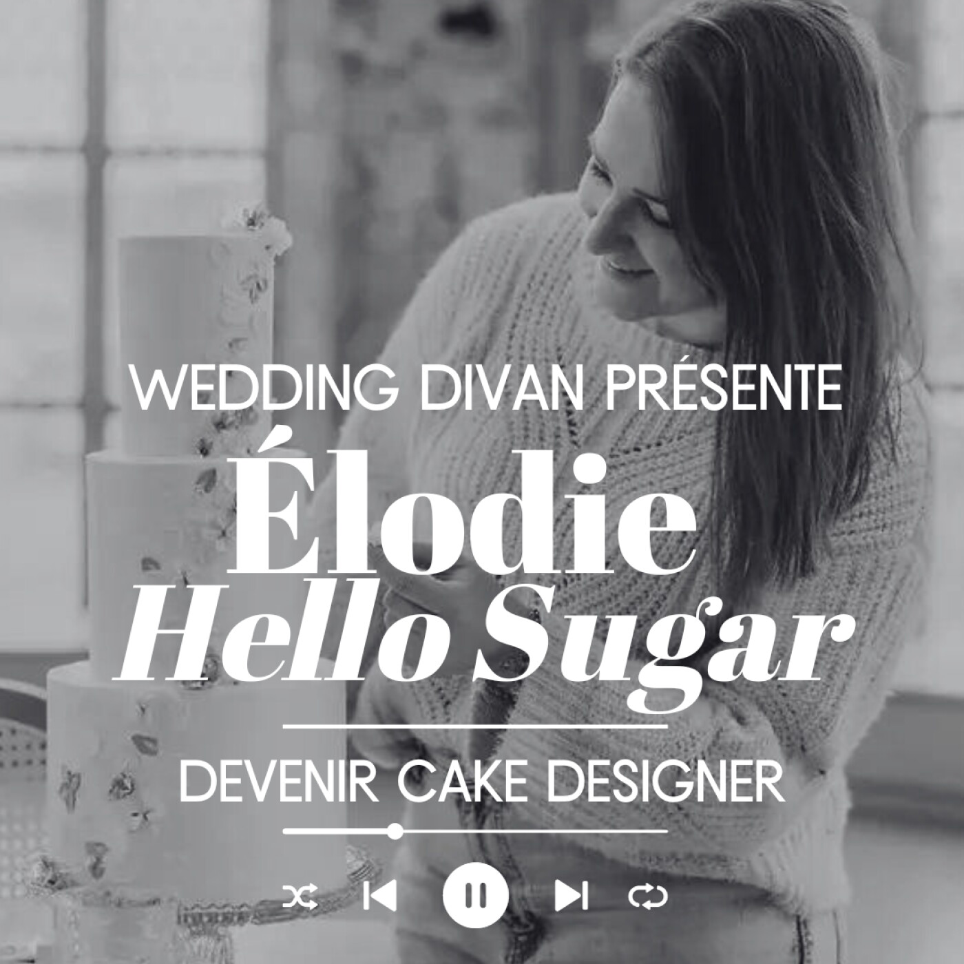 94. Rencontre avec la talentueuse Cake Designer, Elodie de Hello Sugar ! episode artwork