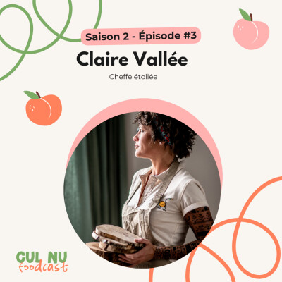 S2 E3 / Claire Vallée :" Notre alimentation est en train de tuer la planète." cover