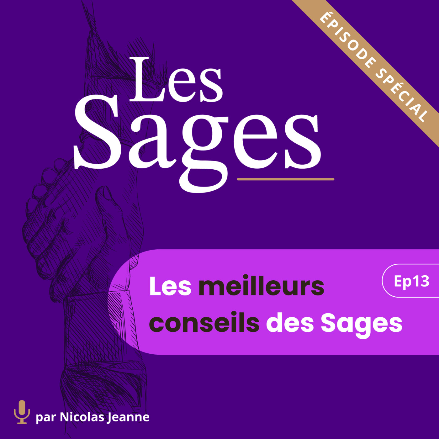 Les Sages - le podcast des plus grands leader·euse(s) humanistes