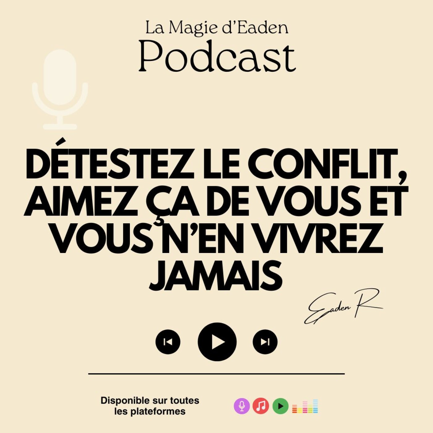 Détestez le conflit, aimez ça de vous et vous n'en aurez jamais