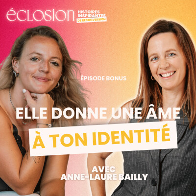 Episode bonus - Anne-Laure Bailly, directrice artistique, donne une âme à votre identité cover