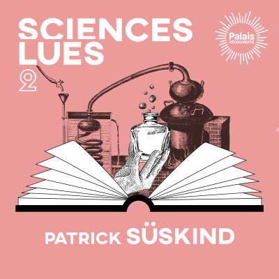 Sciences lues - Patrick Süskind – Le Parfum (S3E2) cover