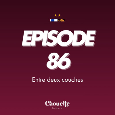 Episode 86 - Entre deux couches cover