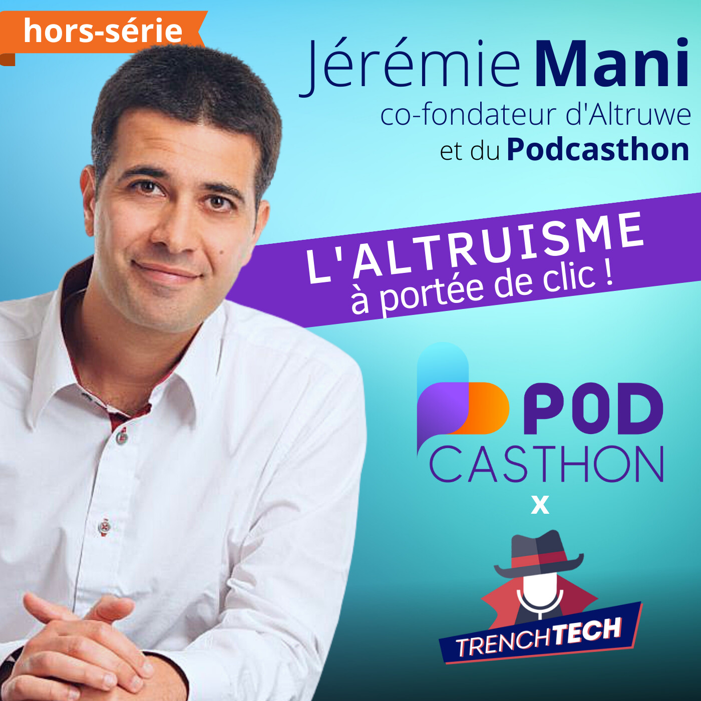 Altruwe - Podcasthon : L'altruisme à portée de clic