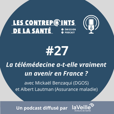 #27 - La télémédecine a-t-elle vraiment un avenir en France ? cover