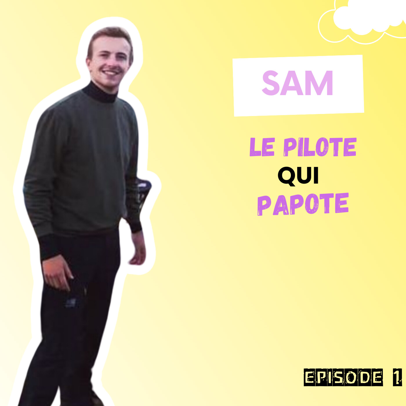 Sam, le pilote qui papote