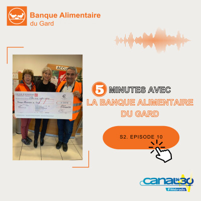 S2. Ep.10. La Caisse d’Epargne, un acteur du soutien alimentaire dans le Gard. cover