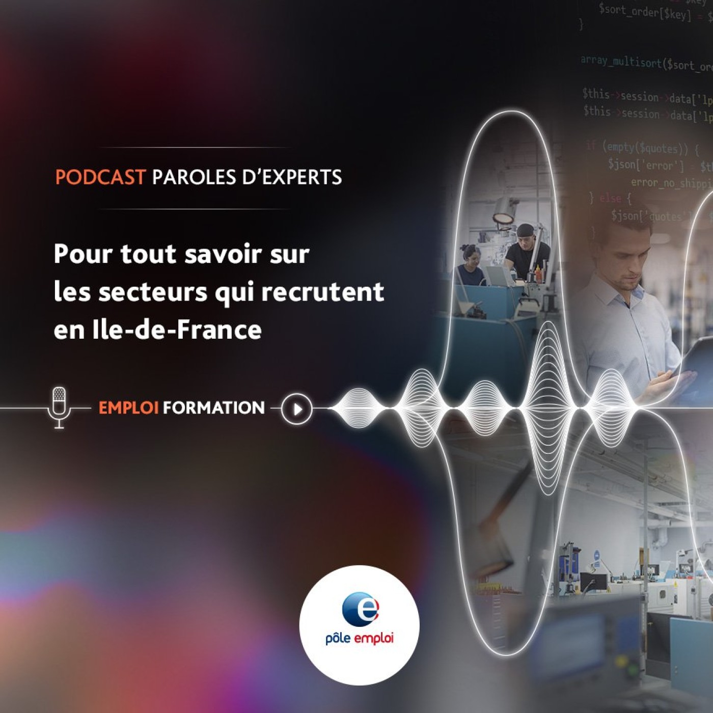 Paroles d\'experts-Le Podcast de Pôle emploi IDF