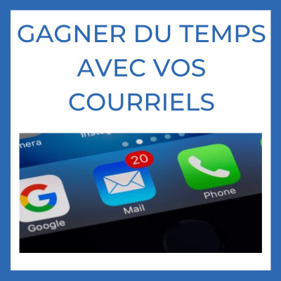 Gagner du TEMPS ⏲️ avec vos COURRIELS 📧 cover