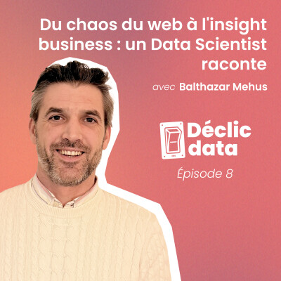 Du chaos du web à l'insight business : un Data Scientist raconte (Balthazar Mehus) cover