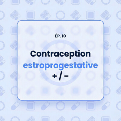 10 - Contraception estroprogestative : avantages, inconvénients et contre indications cover