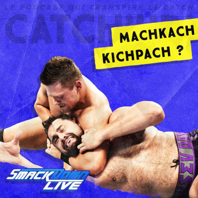 Catch'up! WWE Smackdown du 19 juin 2018 cover