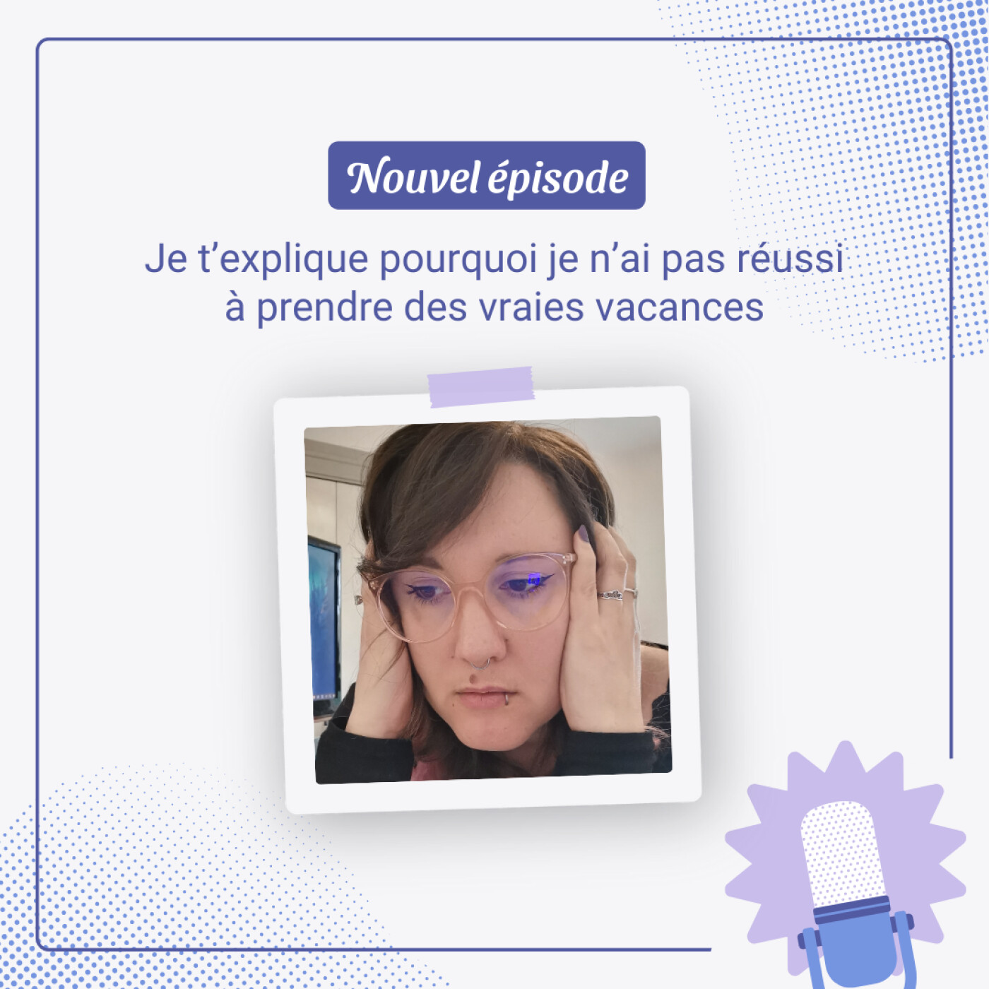 Pourquoi je n'ai pas réussi à prendre de vraies vacances