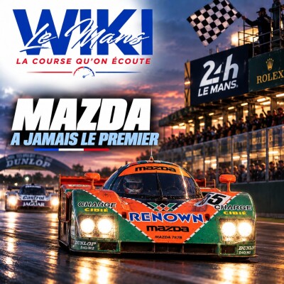 WikiLeMans - Mazda, a jamais le premier. cover