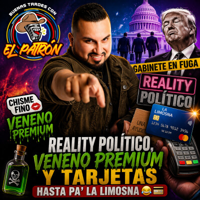 Reality político, veneno premium y tarjetas hasta pa’ la limosna 😂💳 cover