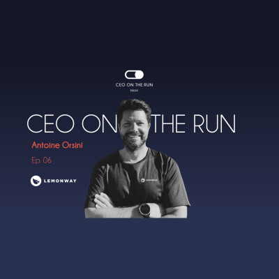 L'entreprenariat, c'est un marathon - Antoine Orsini - CEO Lemonway (#6) cover