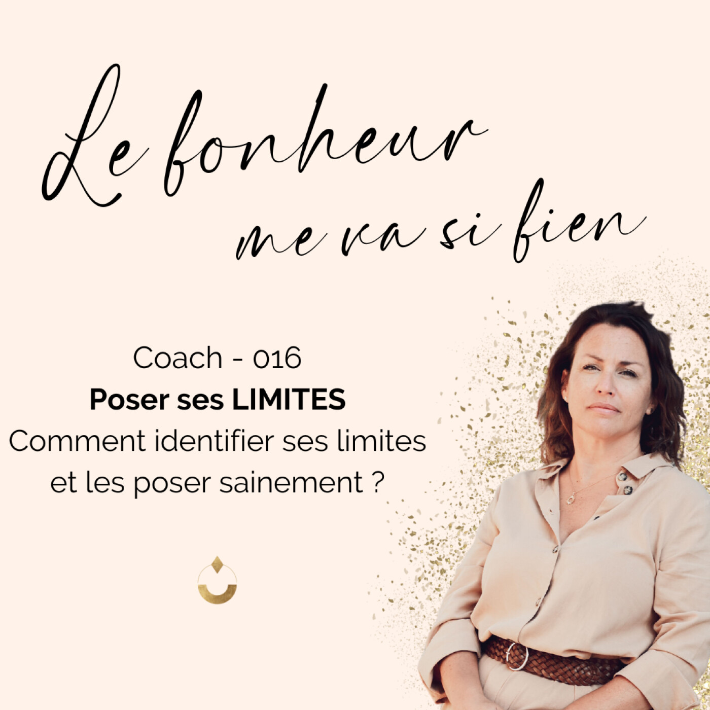 Coach 016 : Comment poser ses limites et les faire respecter ? episode artwork