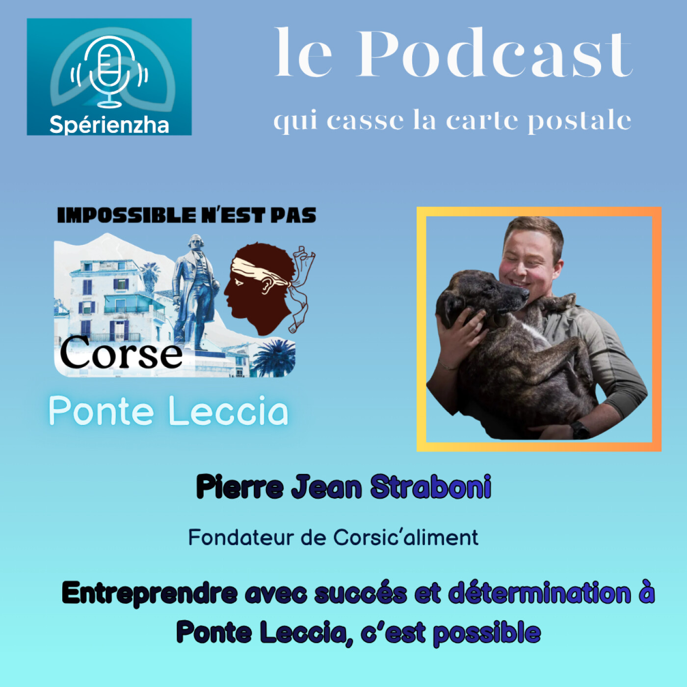 Impossible n'est pas Corse ! - Pierre-Jean Straboni, Chef d'entreprise du Centre Corse episode artwork