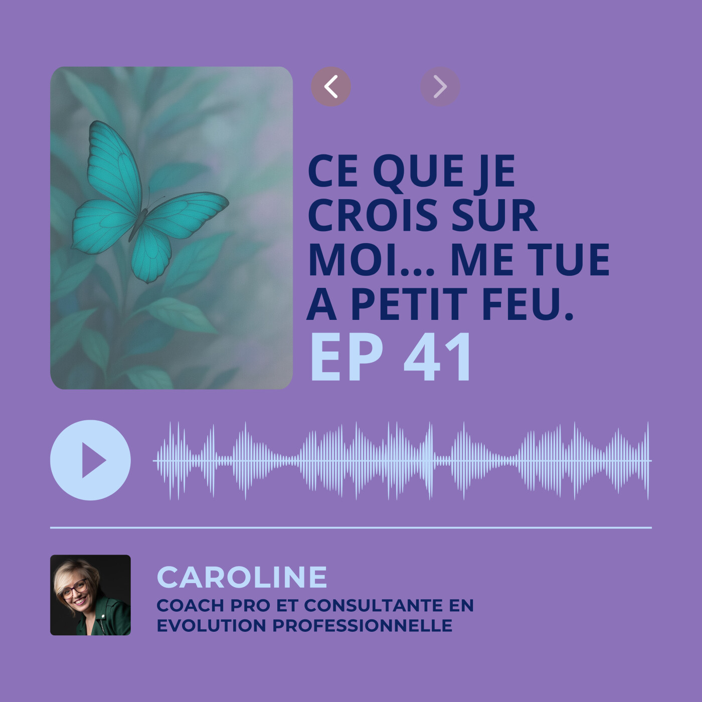 Episode 41 - Ce que je crois sur moi… me tue à petit feu episode artwork