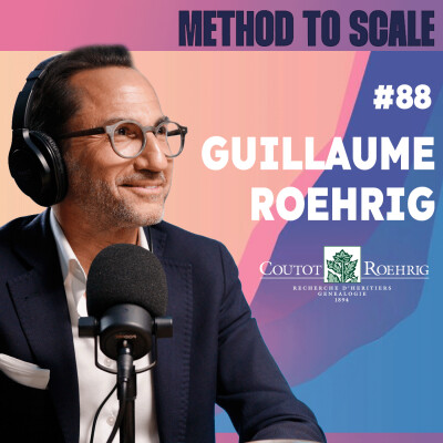 #88 - La recherche d'héritiers à l'ère de la data et de l'IA - Guillaume Roehrig, DG COUTOT-ROEHRIG PARIS cover