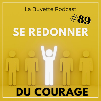 #89 Comment se redonner du courage ? cover