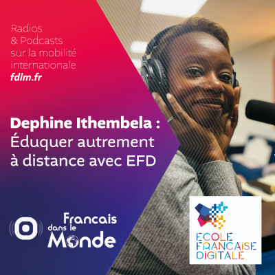 L'École Française Digitale au service des expatriés avec Dephine Ithembela cover