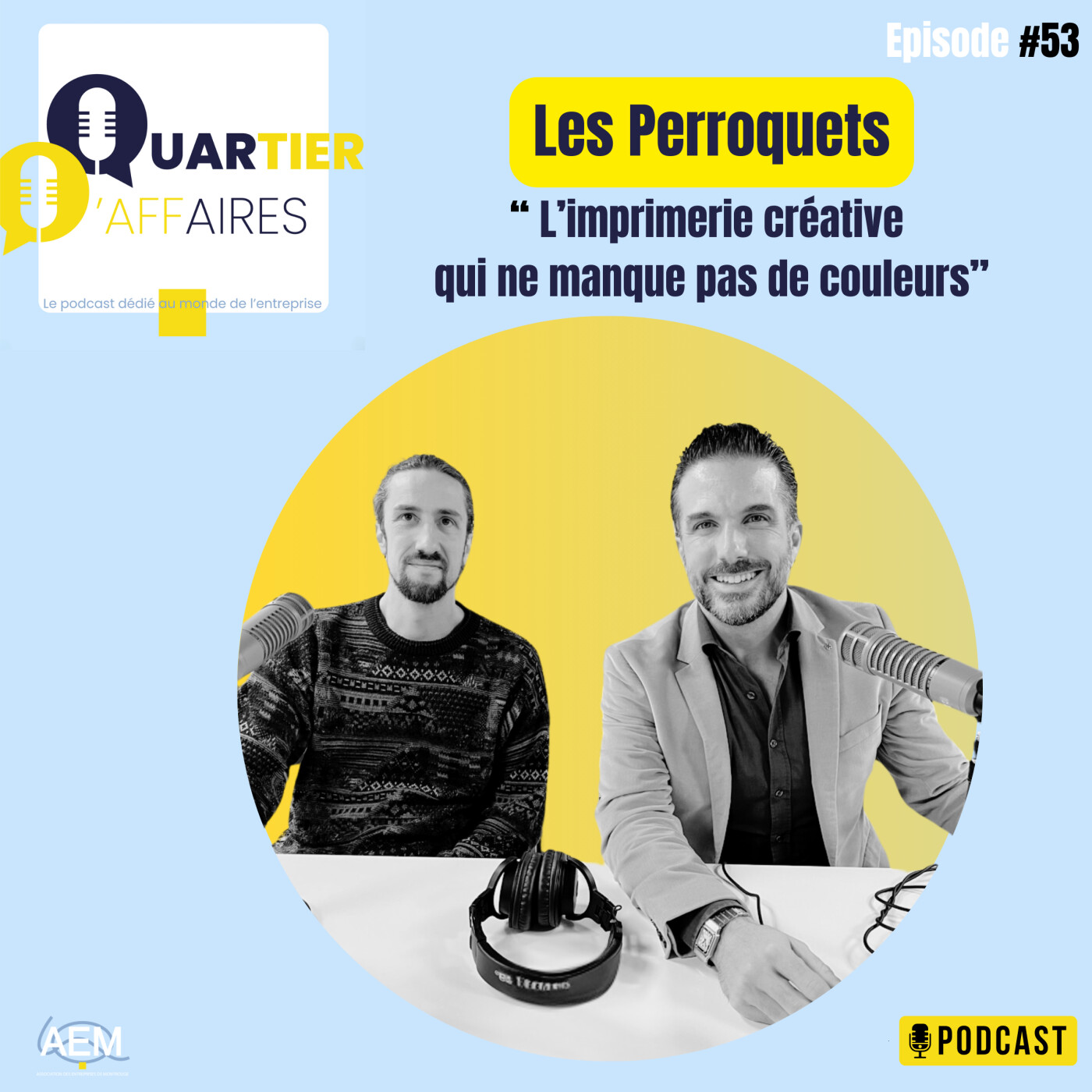 #53 - Les Perroquets -  l'imprimerie créative qui ne manque pas de couleurs !