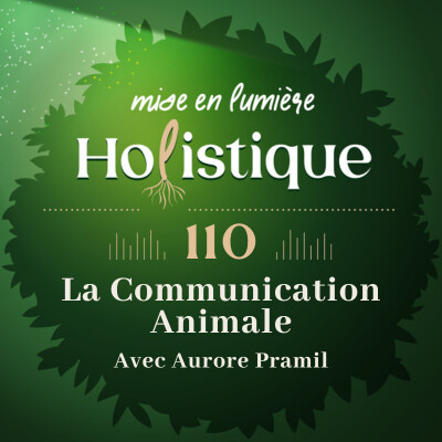 110. La communication Animale avec Aurore Pramil cover