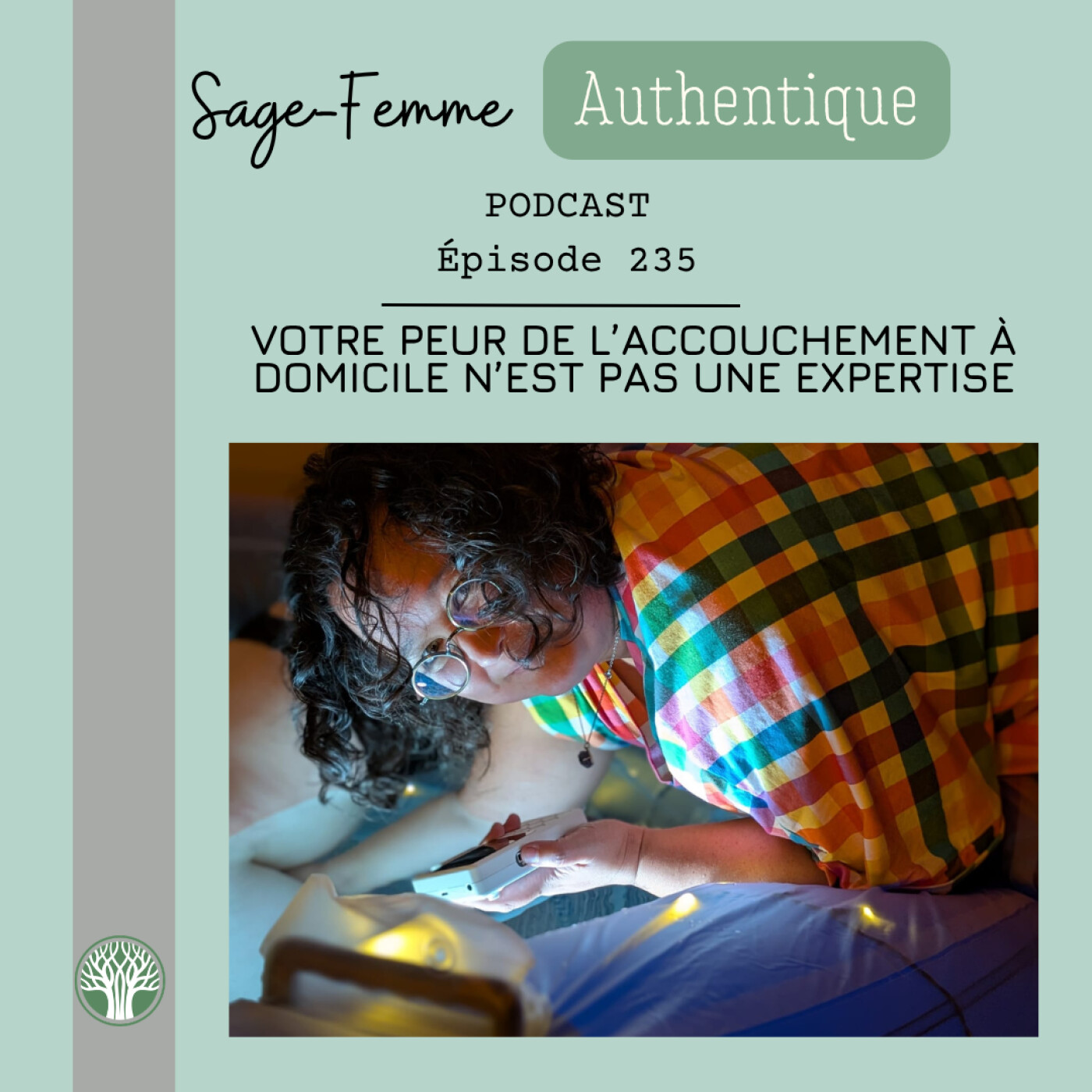 Votre peur de l’accouchement à domicile n’est pas une expertise EP235