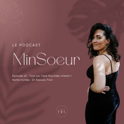 Tout sur l'axe thyroïde-intestin ! (Invité Dr Assouly) cover