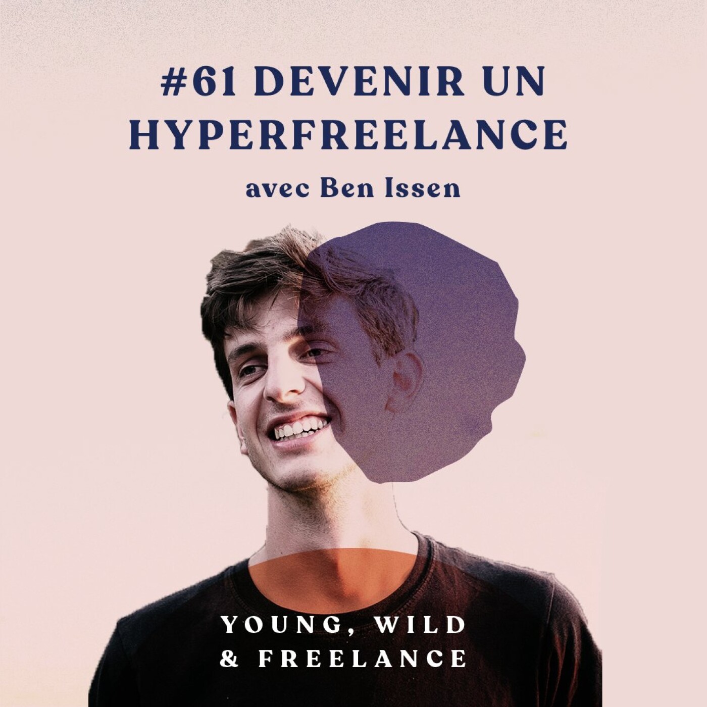 Young, Wild & Freelance | Le podcast des entrepreneurs indépendants