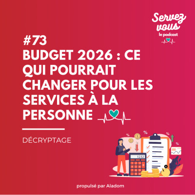 #73 - Budget 2026 : ce qui pourrait changer pour les services à la personne cover